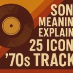 70s song meanings article featured image